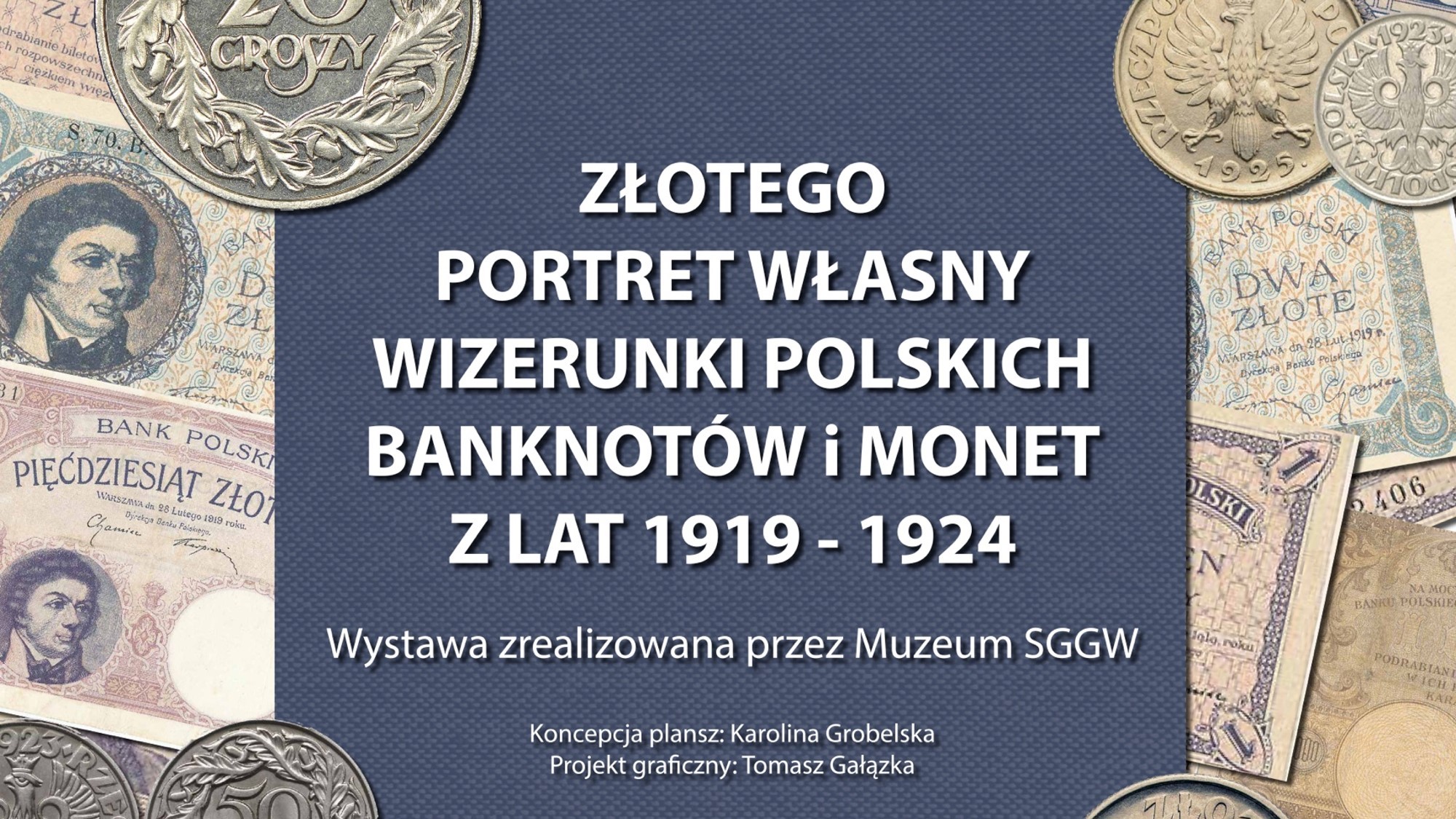 Napis "Złotego portret własny. Wizerunki polskich banknotów i monet z lat 1919–1924"