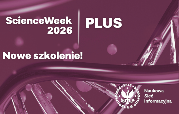 Napis "ScienceWeek 2026 PLUS Nowe szkolenie!" oraz logo Naukowej Sieci Informacyjnej SGGW. W tle grafika ScienceWeek przedstawiająca helisę DNA i unoszące się sferyczne cząsteczki.