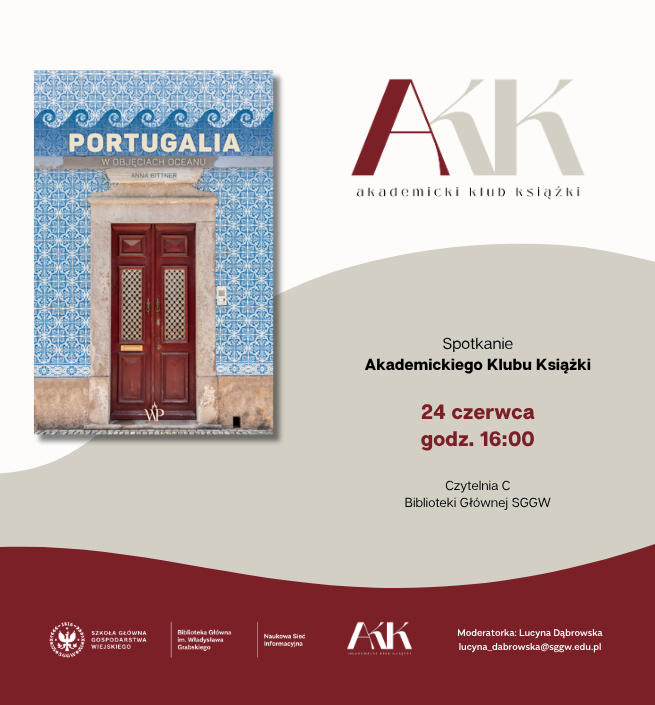 Okładka książki Anny Bittner "Portugalia" oraz napis "Spotkanie Akademickiego Klubu Książki. 24 czerwca, godz. 16:00. Czytelnia C Biblioteki Głównej SGGW".