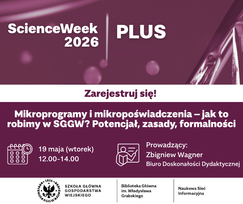 Napisy: "ScienceWeek 2026 PLUS", "Zarejestruj się!" "Mikroprogramy i mikropoświadczenia - jak to robimy w SGGW? Potencjał, zasady, formalności" "19 maja (wtorek) 12:00-14:00. Prowadzący: Zbigniew Wagner, Biuro Doskonałości Dydaktycznej" na fioletowym tle.